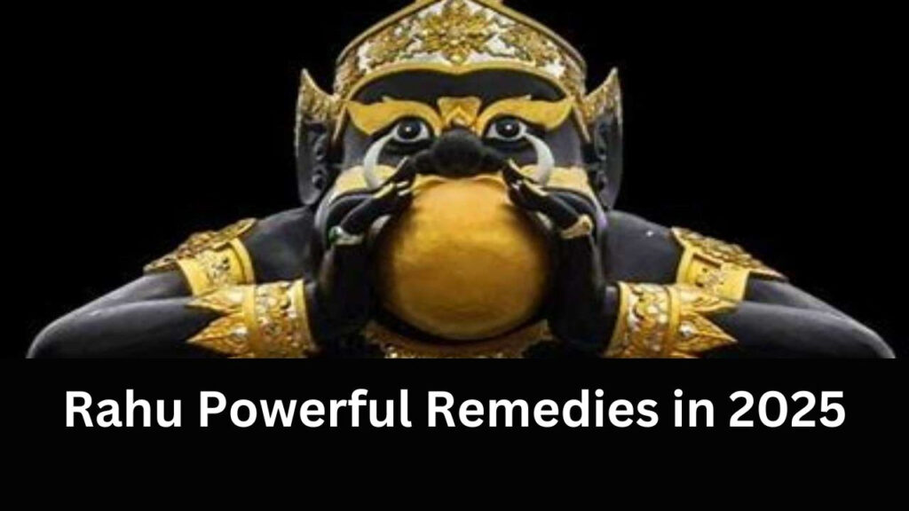 Rahu Powerful Remedies in 2025