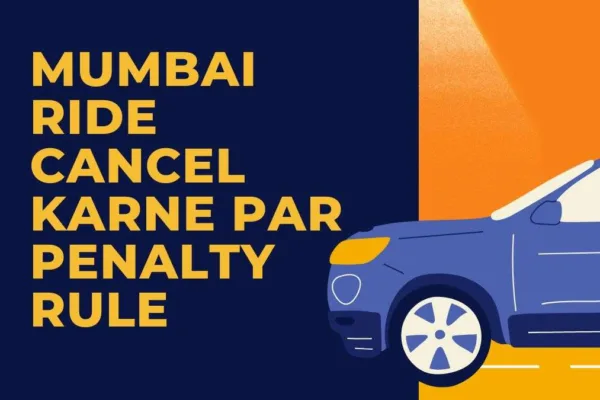 Mumbai Ride Cancel Karne Par Penalty Rule