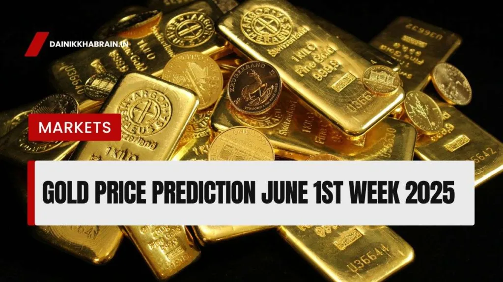 Gold Price Prediction June 1st Week 2025
