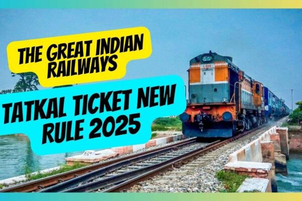 Tatkal Ticket New Rule 2025