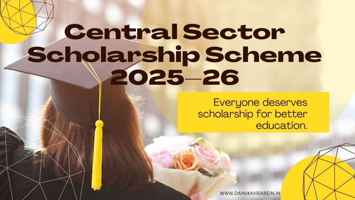 Central Sector Scholarship Scheme 2025–26